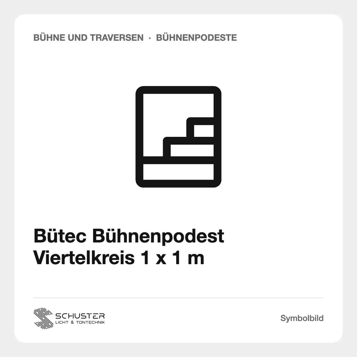 Bütec Bühnenpodest Viertelkreis 1 x 1 m